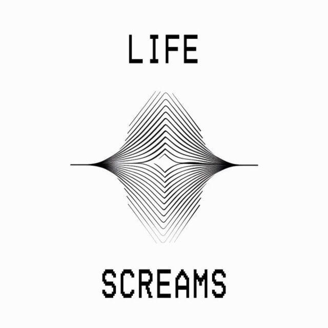 Life Screams
