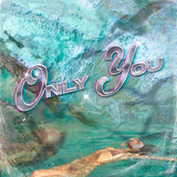 Only You