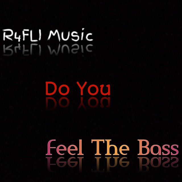 Do You Feel The Bass