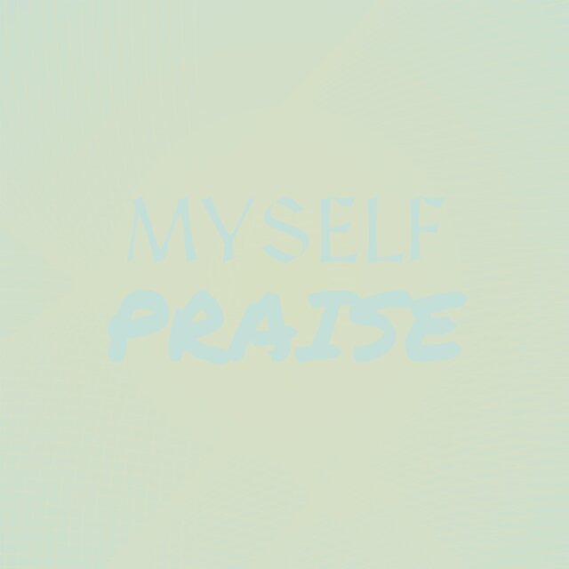 Myself Praise