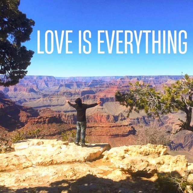 Love Is Everything