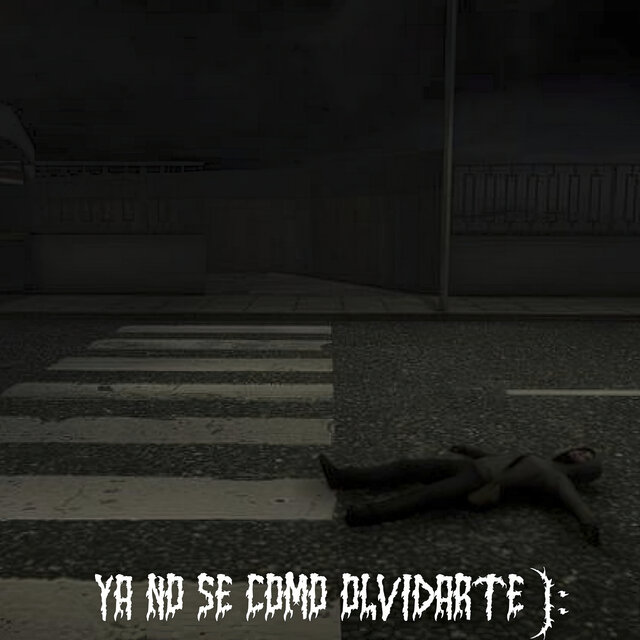 Ya No Sé Cómo Olvidarte):