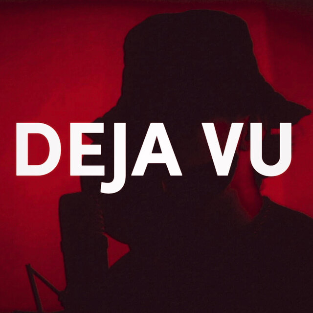 Deja Vu