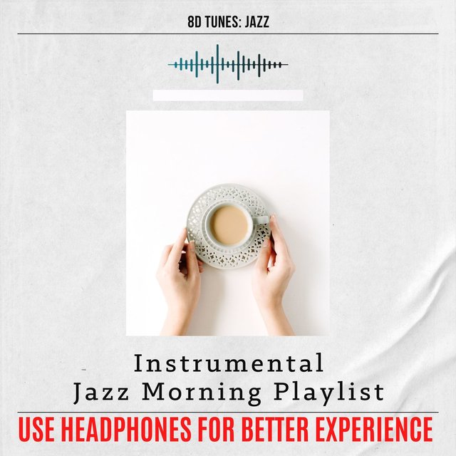 Instrumental Jazz Morning Playlist (Use Headphones for Better Experience)
