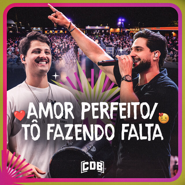 Amor Perfeito / Tô Fazendo Falta (Ao Vivo)