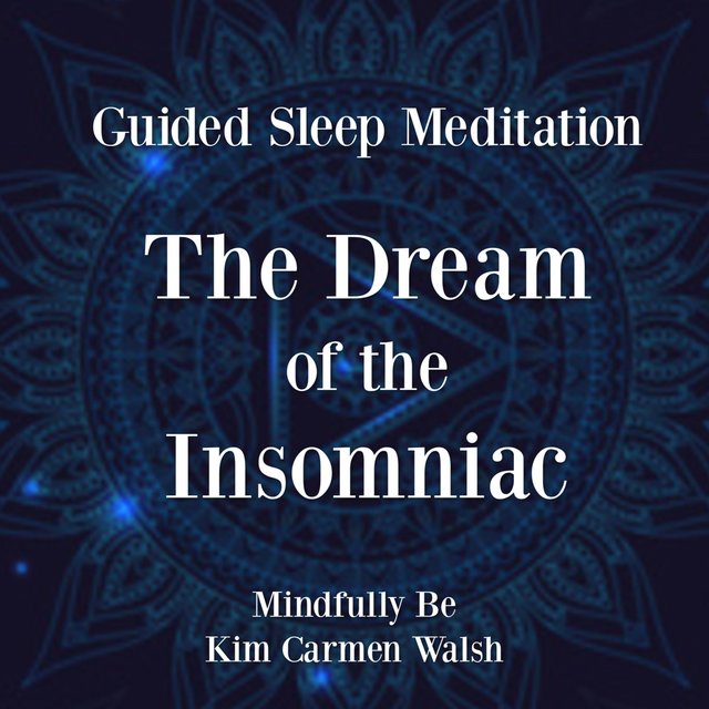 The Dream of the Insomniac (Guided Sleep Meditation)