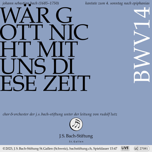 J.S. Bach: Wär Gott nicht mit uns diese Zeit, BWV 14 (Live)
