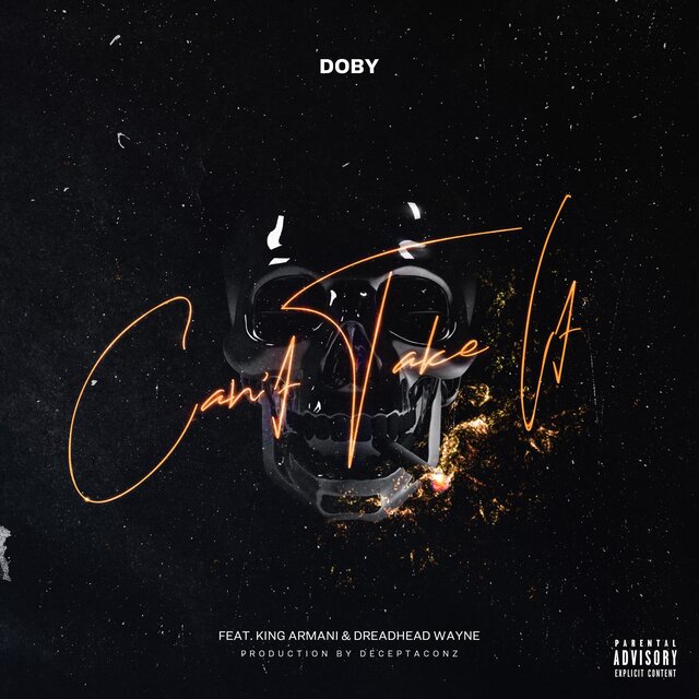 Can't Take It (feat. King Armani & Dreadhead Wayne)