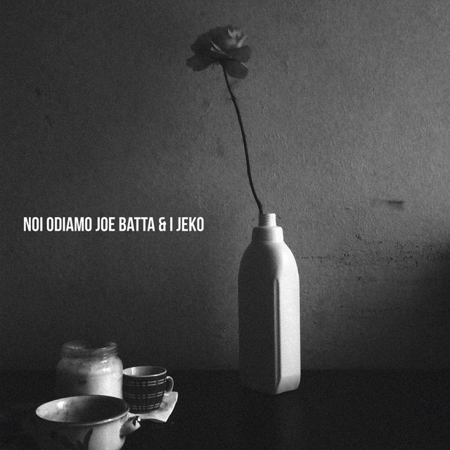 Noi Odiamo Joe Batta & I Jeko