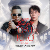 Tình Yêu Dại Khờ
