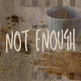Not Enough