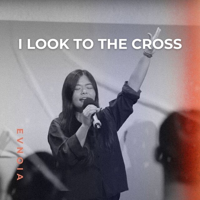 I Look To The Cross