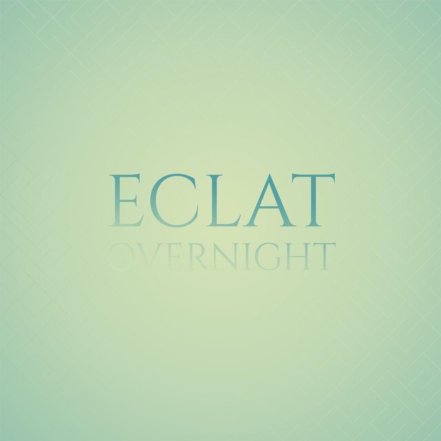 Eclat Overnight