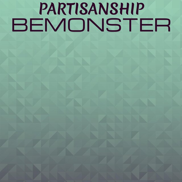 Partisanship Bemonster