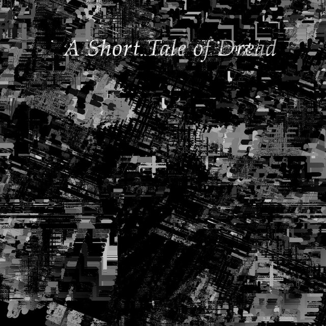 A Short Tale of Dread