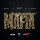 MAFIA (feat. BOSS KNEWZ & E MOZZY)