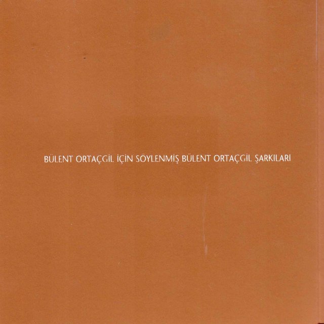 Bülent Ortaçgil için Söylenmiş Bülent Ortaçgil Şarkıları, Vol. 2