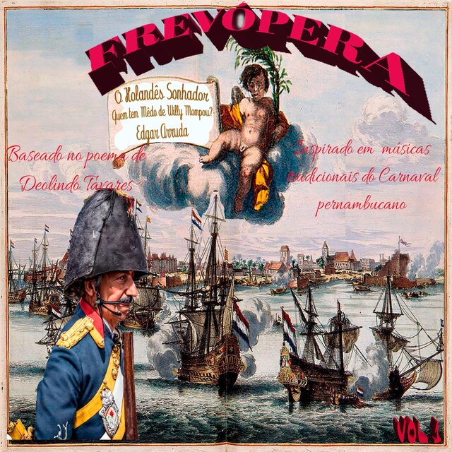 Frevópera - O Holandês Sonhador, Vol. 1