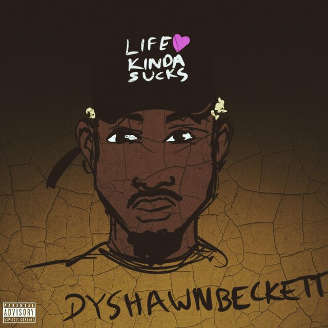 LIFE KINDA SUCKS