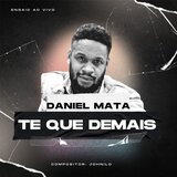 TE QUERO DEMAIS