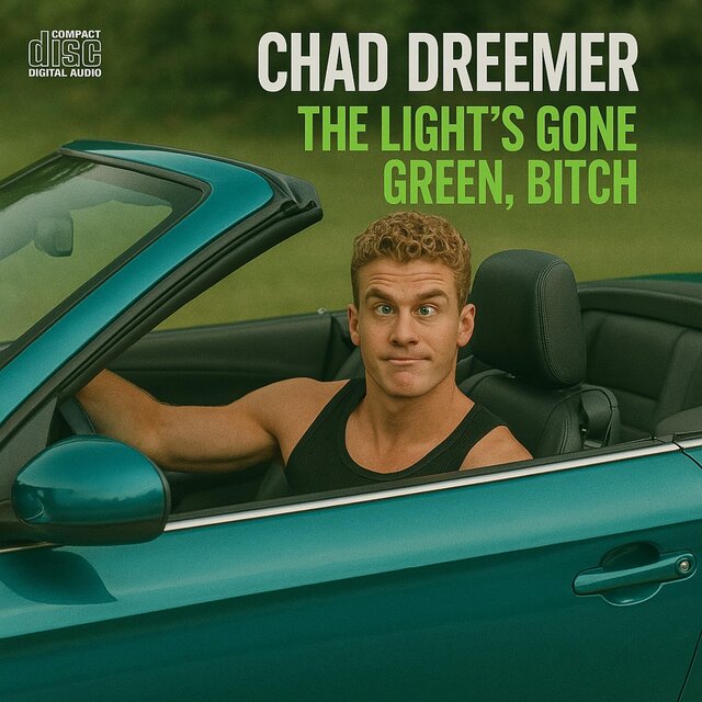 The Light's Gone Green, Bitch (feat. Chad Dreemer)