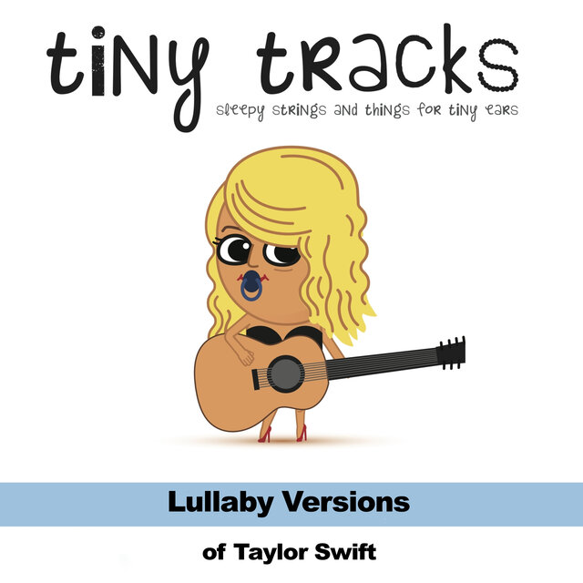Lullaby Versions of Taylor Swift