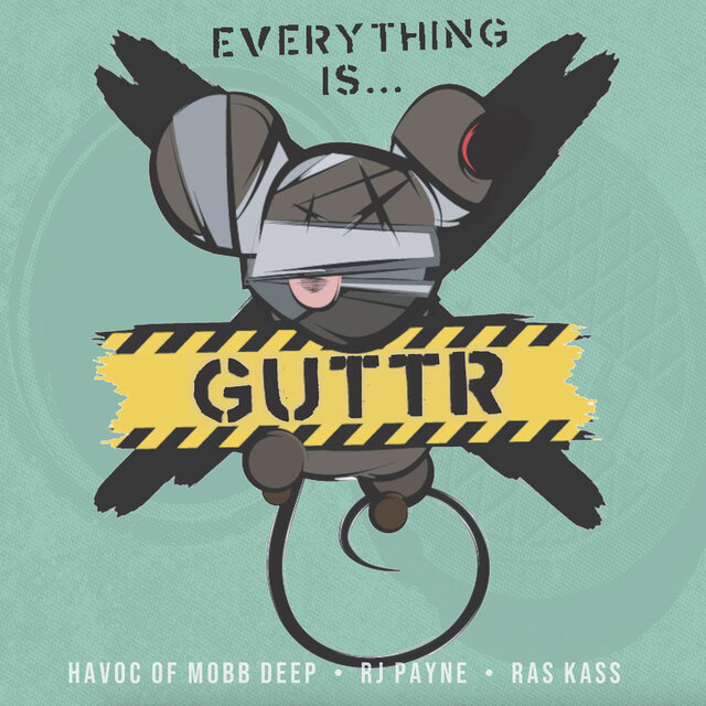 Everything Is...GUTTR
