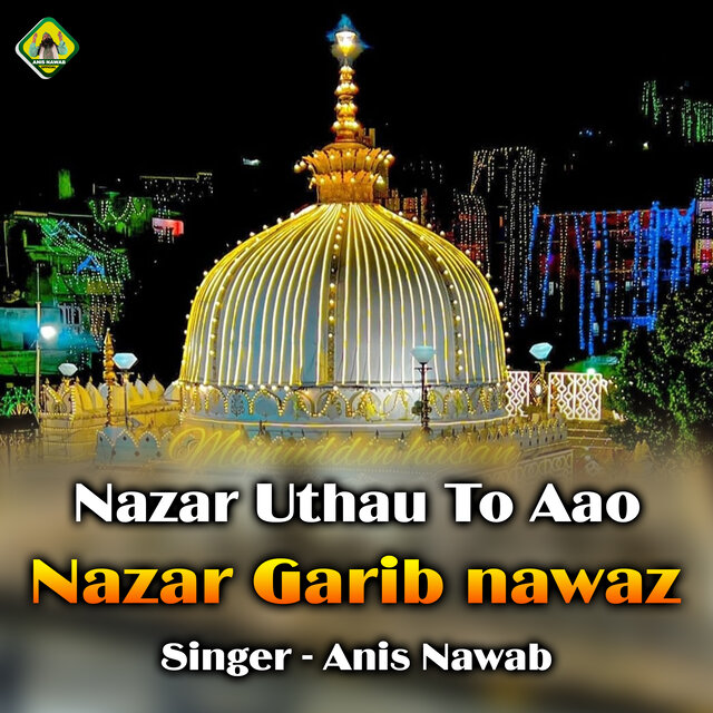 Nazar Uthau To Aao Nazar Garib Nawaz