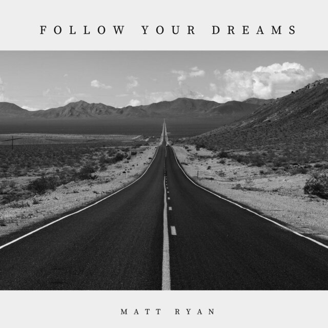 Follow Your Dreams
