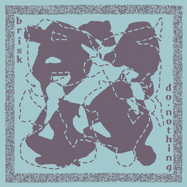 Cover art for album Do Nothing by Brisk