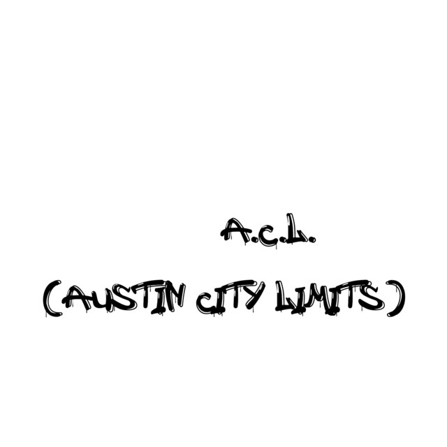 A.C.L.   (Austin City Limits)