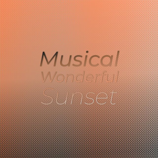 Musical Wonderful Sunset