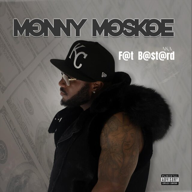 Monny Moskoe Aka F@t B@$t@rd