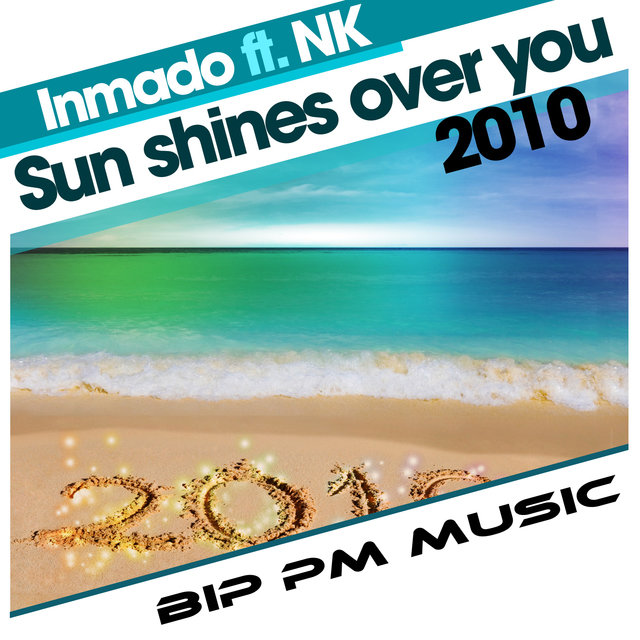 Sun Shines Over You 2010