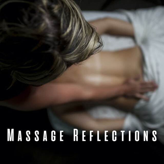 Massage Reflections: Ethereal Piano Meditations for Relaxation
