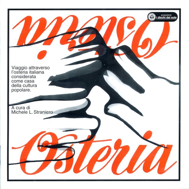 Osteria Osteria - Viaggio attraverso l'osteria Italiana, considerata come casa della cultura popolare