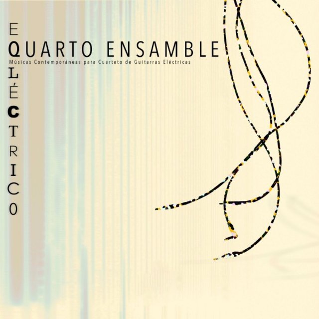Eqléctrico: Músicas Contemporáneas para Cuarteto de Guitarras Eléctricas