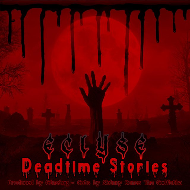 Deadtime Stories (feat. Ginsing & Skinny Bonez Tha Godfatha)