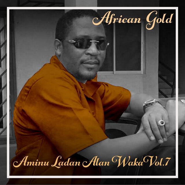 African Gold - Aminu Ladan Alan Waka Vol. 7