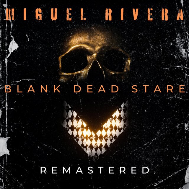 Blank Dead Stare (Remastered)