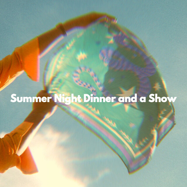 Summer Night Dinner and a Show
