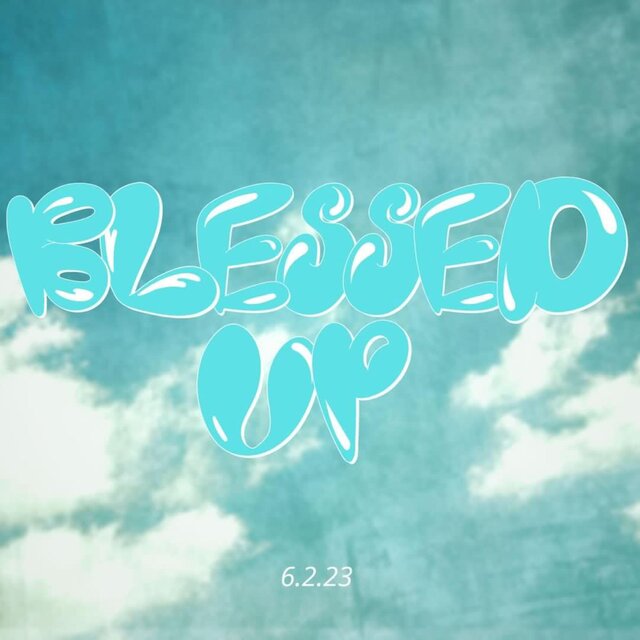 Blessed Up