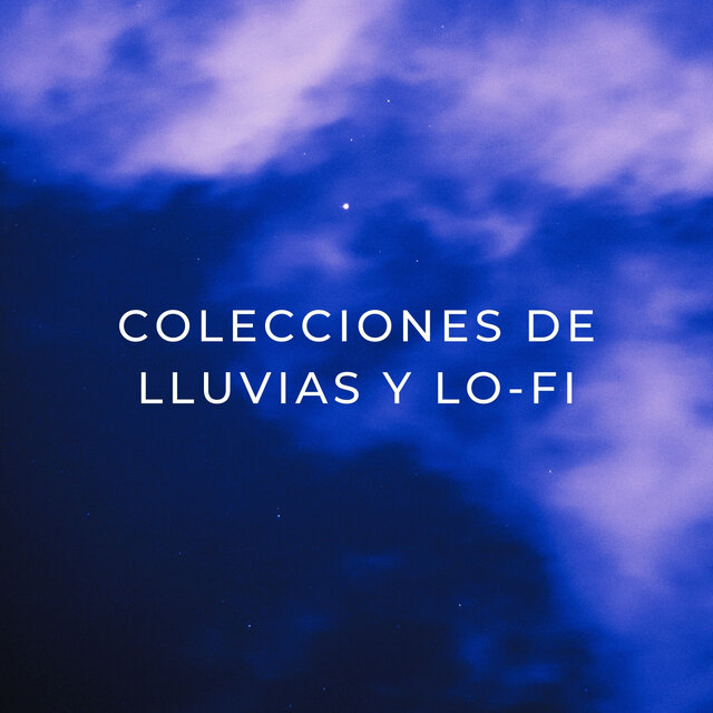 Colecciones De Lluvias Y Lofi