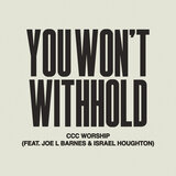You Won’t Withhold