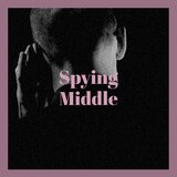 Spying Middle
