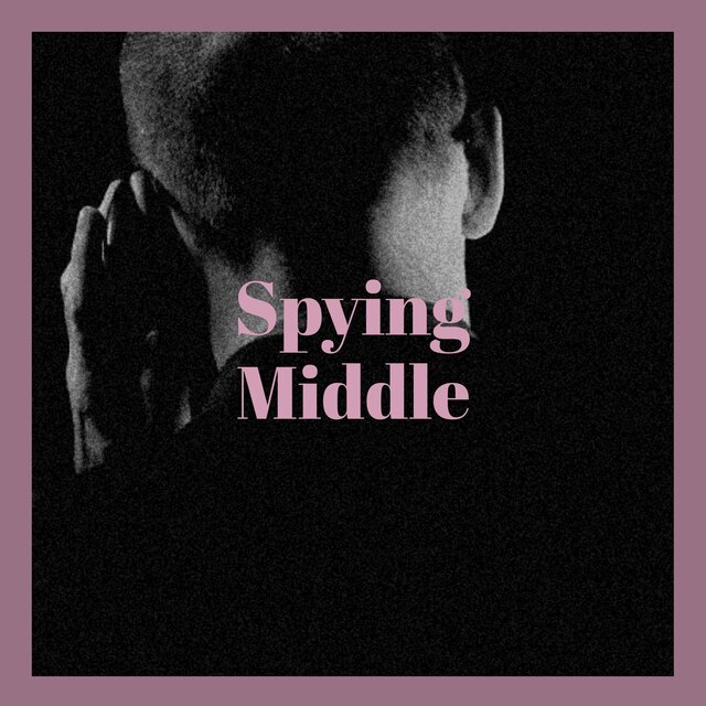 Spying Middle