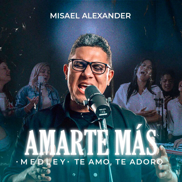 Amarte Más / Te Amo Te Adoro