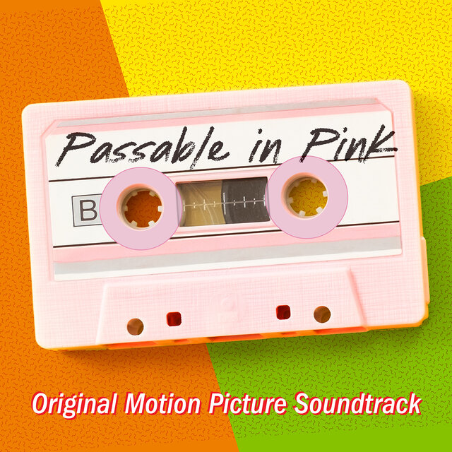 Passable In Pink (Official Motion Picture Soundtrack)