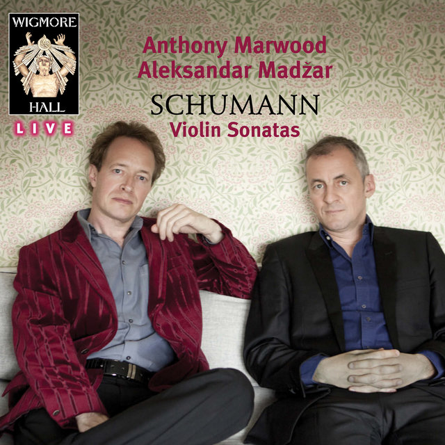 Schumann: Violin Sonatas (Wigmore Hall Live)