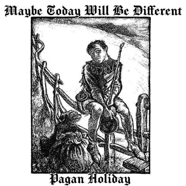Maybe Today Will Be Different